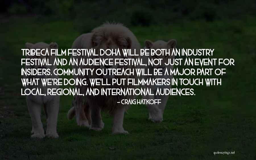Tribeca Film Quotes By Craig Hatkoff Tribeca Film Quotes By Craig Hatkoff