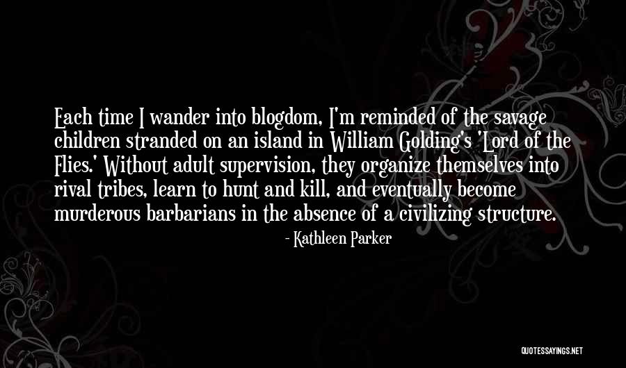 Tribes 2 Quotes By Kathleen Parker