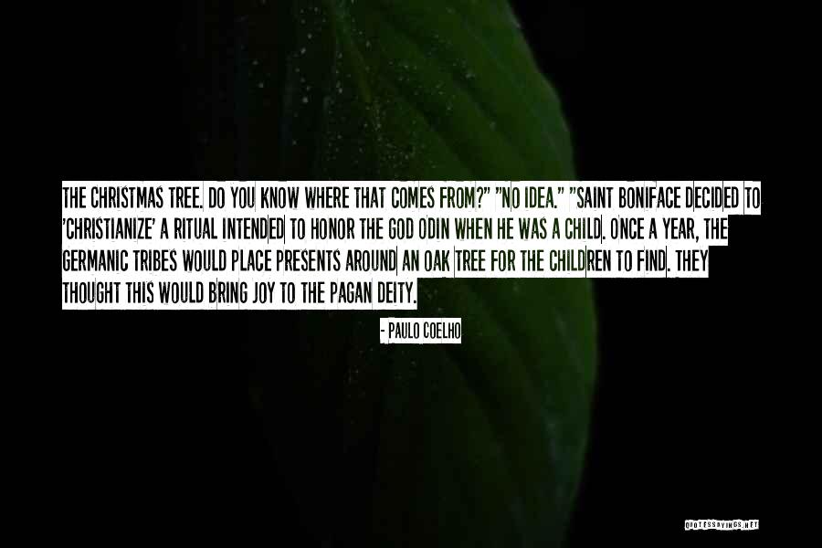 Tribes 2 Quotes By Paulo Coelho