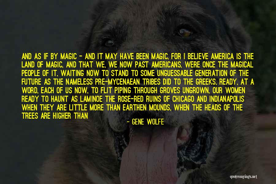 Tribes People Quotes By Gene Wolfe Tribes People Quotes By Gene Wolfe