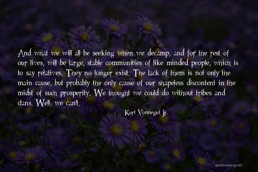 Tribes People Quotes By Kurt Vonnegut Jr. Tribes People Quotes By Kurt Vonnegut Jr.