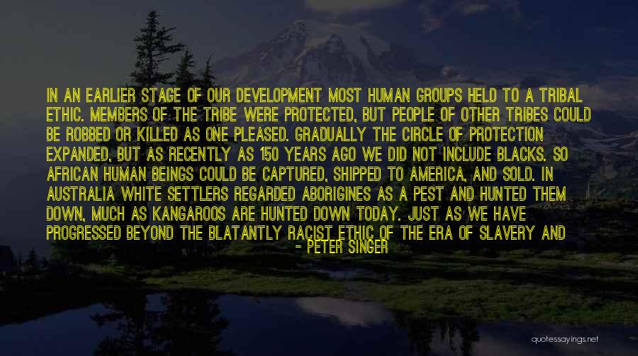 Tribes People Quotes By Peter Singer Tribes People Quotes By Peter Singer