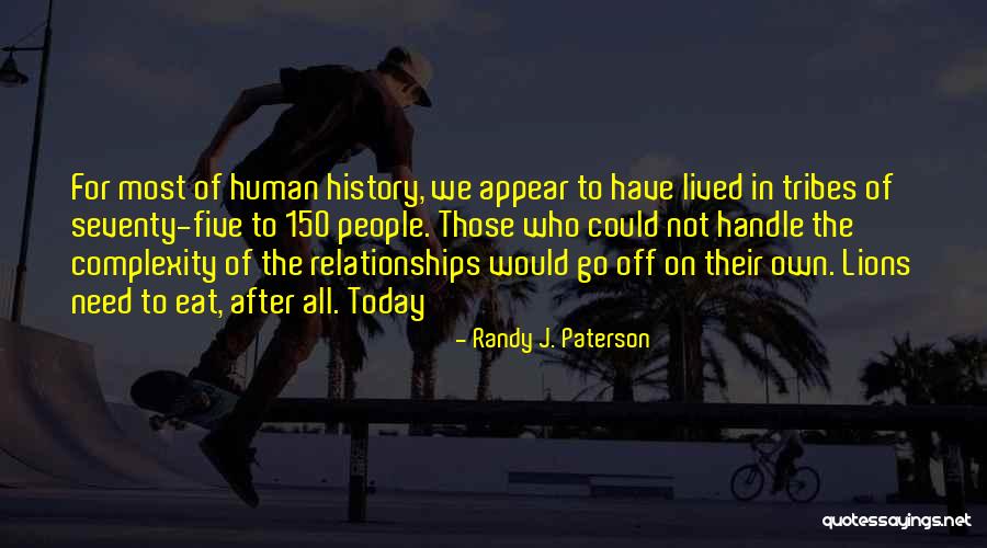 Tribes People Quotes By Randy J. Paterson Tribes People Quotes By Randy J. Paterson