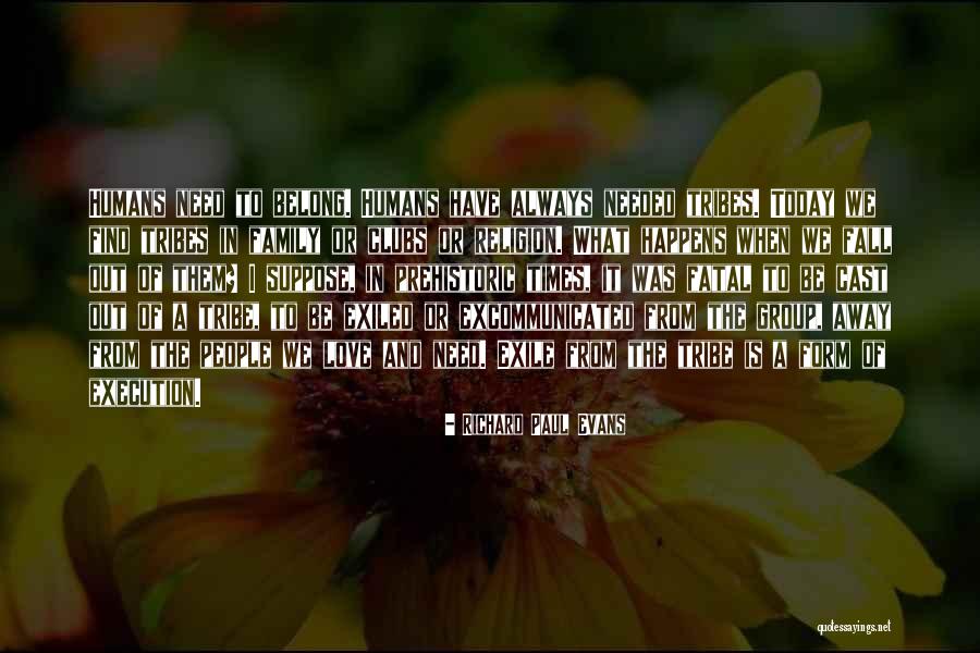 Tribes People Quotes By Richard Paul Evans Tribes People Quotes By Richard Paul Evans