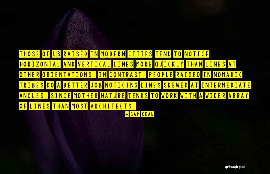 Tribes People Quotes By Sam Kean Tribes People Quotes By Sam Kean