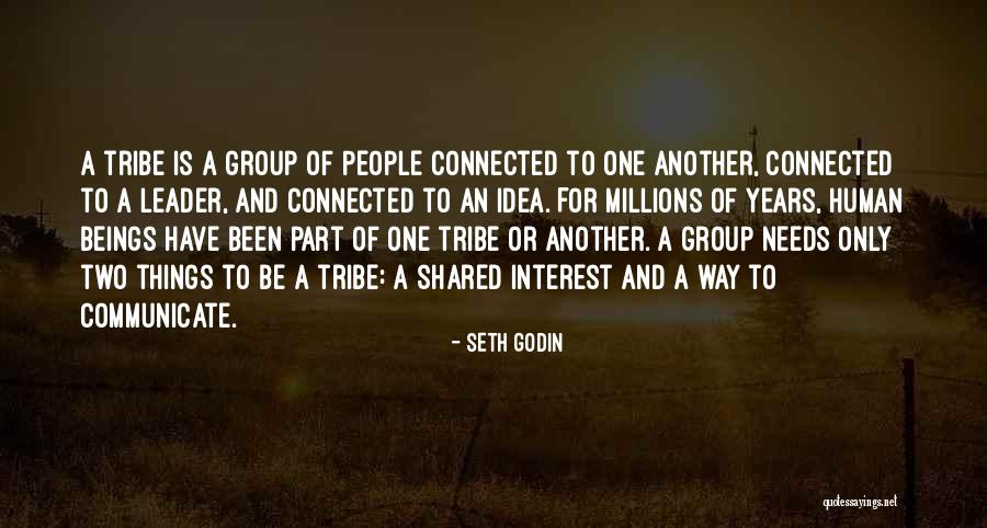 Tribes Seth Godin Quotes By Seth Godin