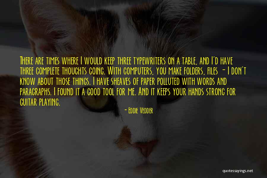 Tribolet And Associates Quotes By Eddie Vedder Tribolet And Associates Quotes By Eddie Vedder