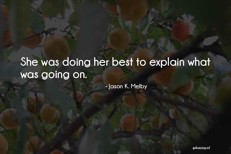 Tribolet And Associates Quotes By Jason K. Melby Tribolet And Associates Quotes By Jason K. Melby