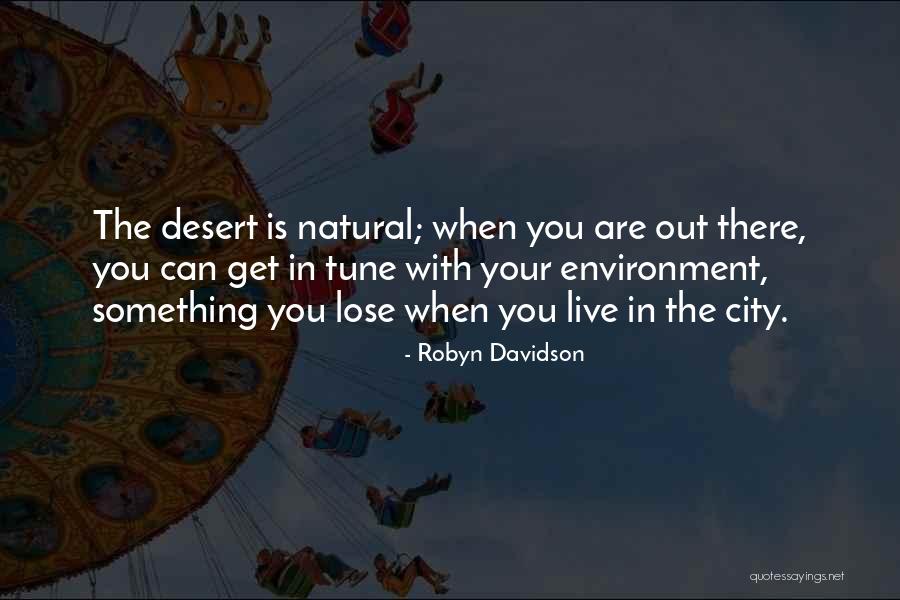 Tribout Ray Quotes By Robyn Davidson Tribout Ray Quotes By Robyn Davidson