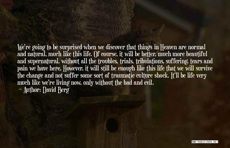 Tribulations Quotes By David Berg