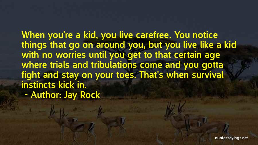 Tribulations Quotes By Jay Rock