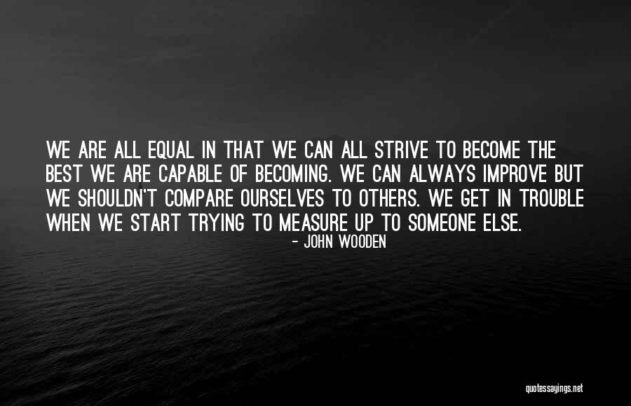 Tribunal Regional Eleitoral Quotes By John Wooden Tribunal Regional Eleitoral Quotes By John Wooden
