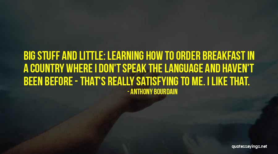 Tribunales De Familia Quotes By Anthony Bourdain Tribunales De Familia Quotes By Anthony Bourdain