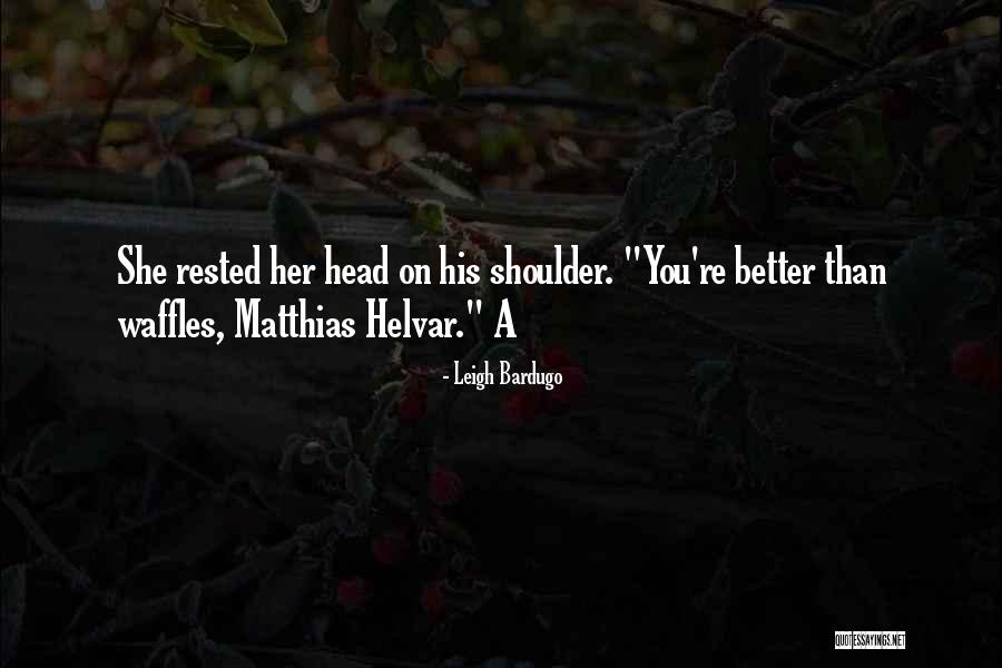 Tributarias Significado Quotes By Leigh Bardugo Tributarias Significado Quotes By Leigh Bardugo