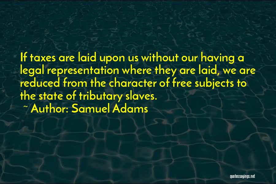 Tributary Quotes By Samuel Adams