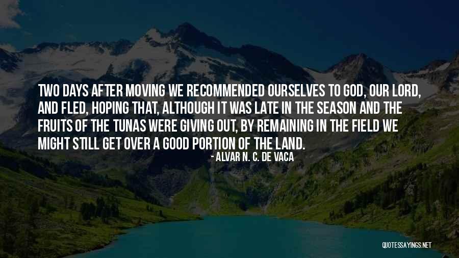 Tributary State Quotes By Alvar N. C. De Vaca Tributary State Quotes By Alvar N. C. De Vaca