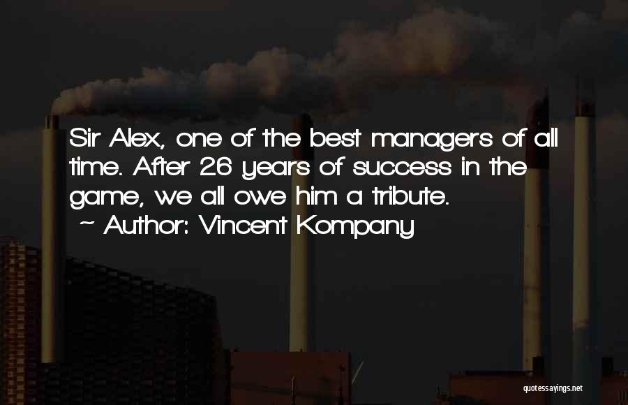 Tribute Quotes By Vincent Kompany