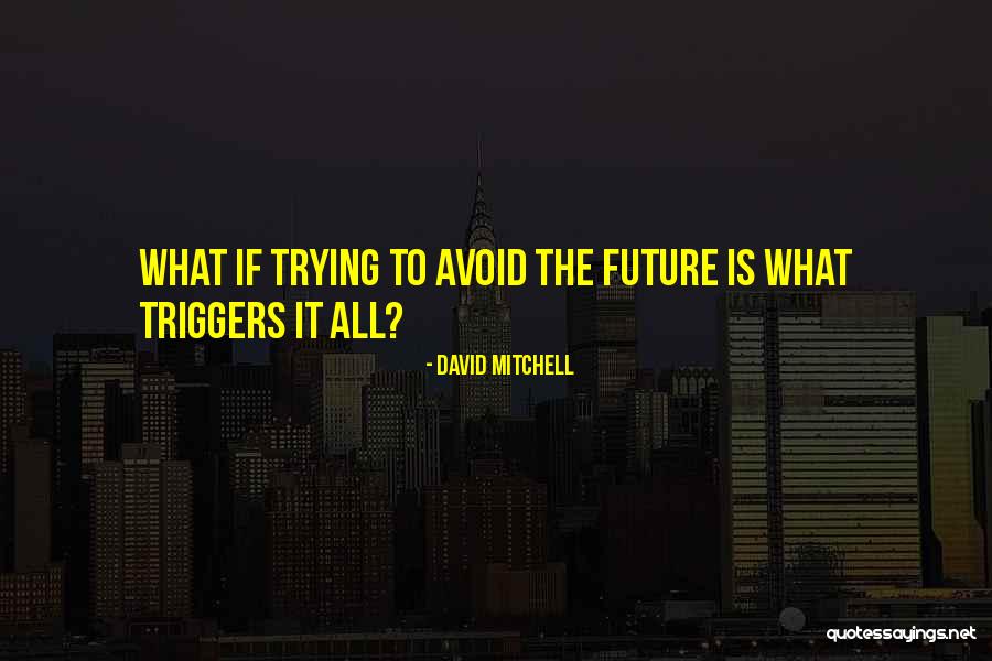 Tricard Quotes By David Mitchell