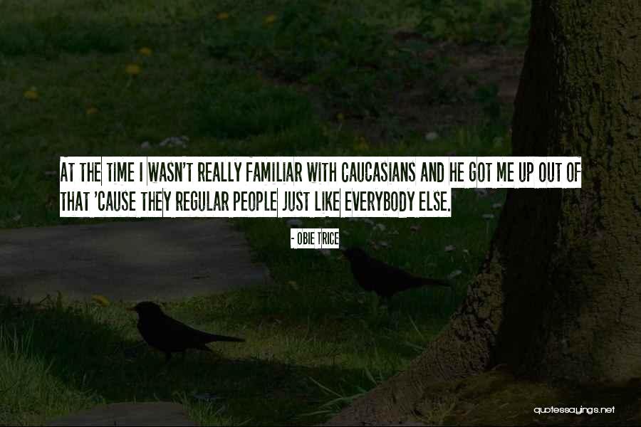 Trice Quotes By Obie Trice Trice Quotes By Obie Trice