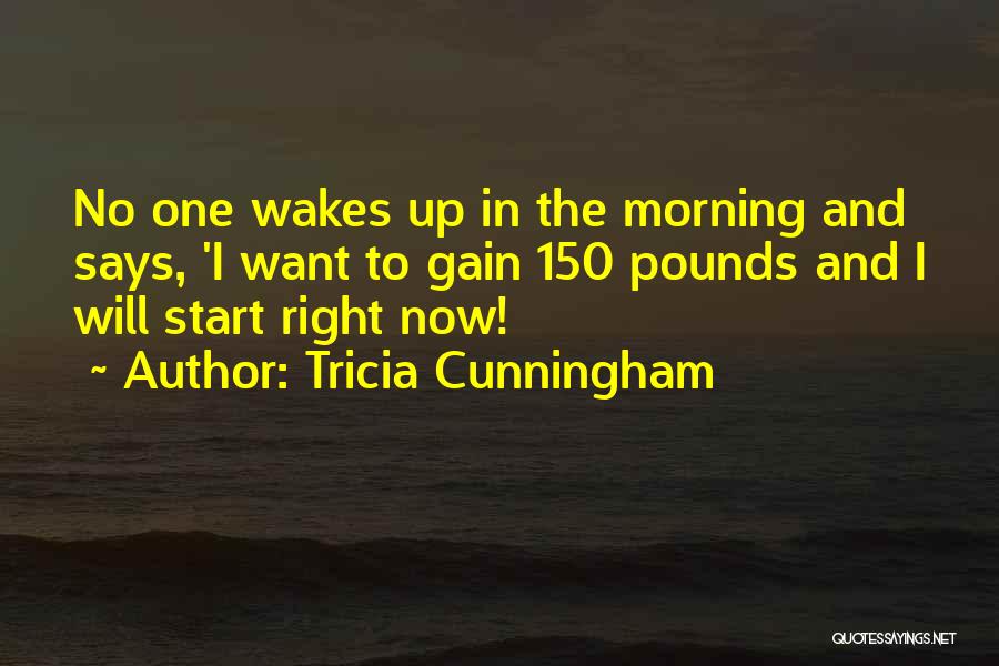 Tricia Cunningham Quotes 1490048