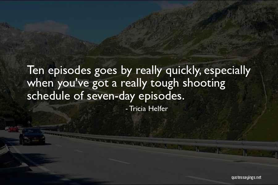 Tricia Day Quotes By Tricia Helfer Tricia Day Quotes By Tricia Helfer
