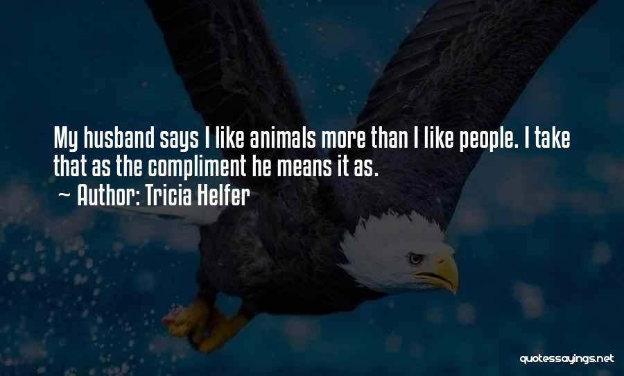 Tricia Helfer Quotes 1671659 Tricia Helfer Quotes 1671659