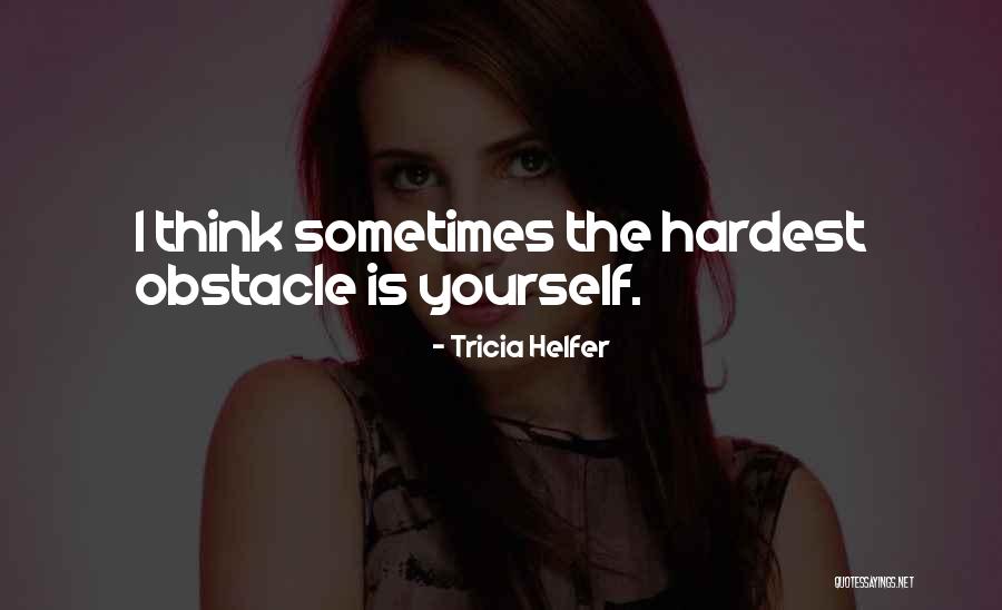 Tricia Helfer Quotes 176115 Tricia Helfer Quotes 176115