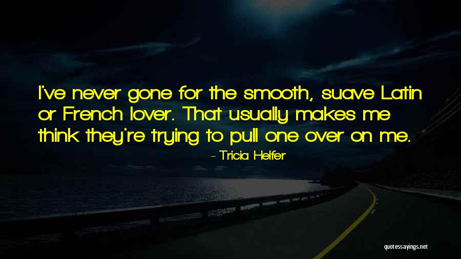 Tricia Helfer Quotes 2214362 Tricia Helfer Quotes 2214362