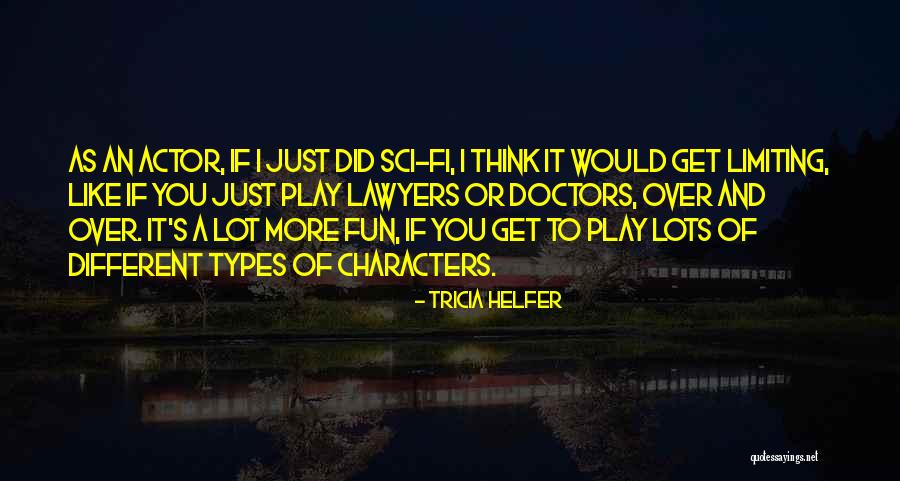 Tricia Helfer Quotes 2246124 Tricia Helfer Quotes 2246124