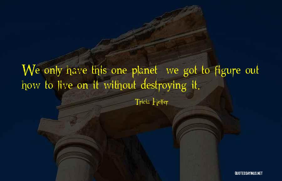 Tricia Helfer Quotes 628376 Tricia Helfer Quotes 628376