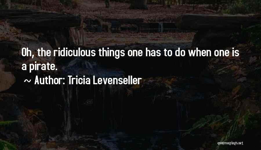 Tricia Levenseller Quotes 1196316