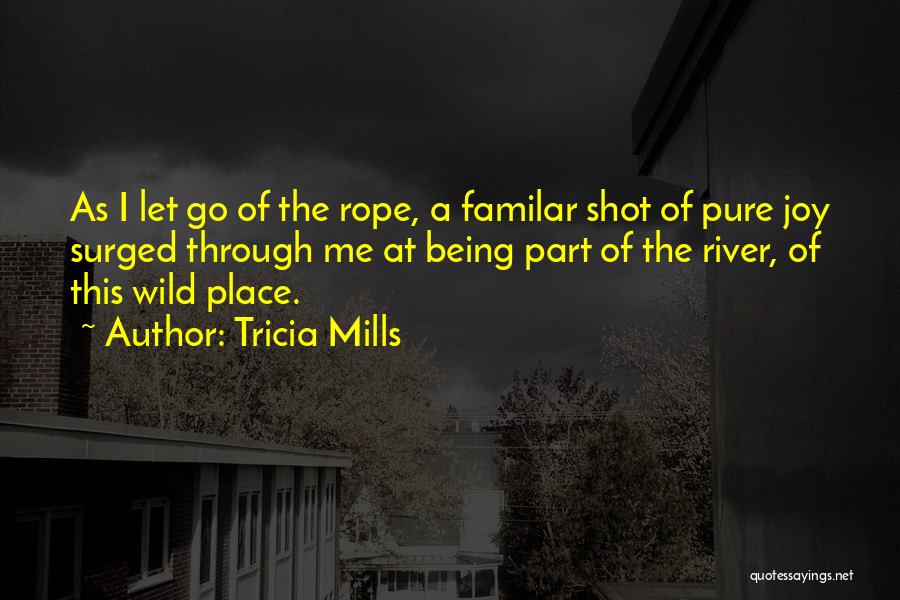 Tricia Mills Quotes 194553