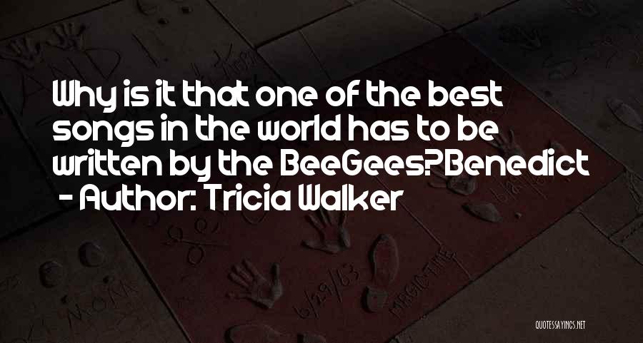 Tricia Walker Quotes 648918