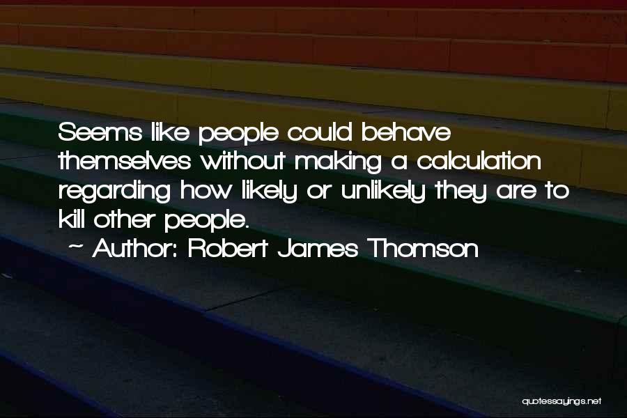 Tricia Yearwood Quotes By Robert James Thomson