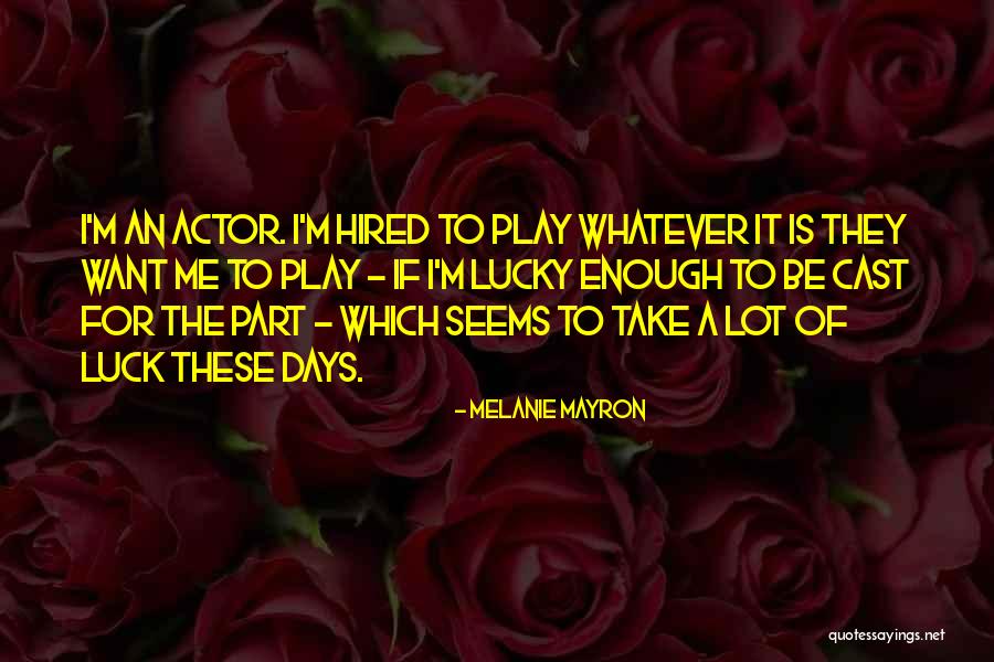 Tricina Quotes By Melanie Mayron Tricina Quotes By Melanie Mayron