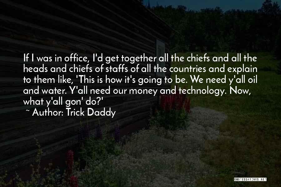 Trick Daddy Quotes 1940914