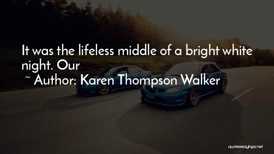 Trick Of The Tale Quotes By Karen Thompson Walker