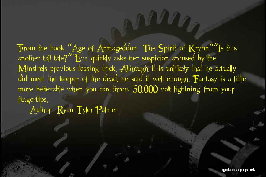 Trick Of The Tale Quotes By Ryan Tyler Palmer