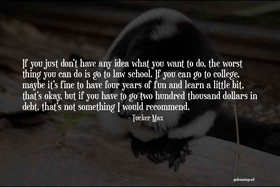 Trick Or Treat Funny Quotes By Tucker Max Trick Or Treat Funny Quotes By Tucker Max