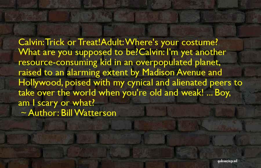 Trick Or Treat Quotes By Bill Watterson