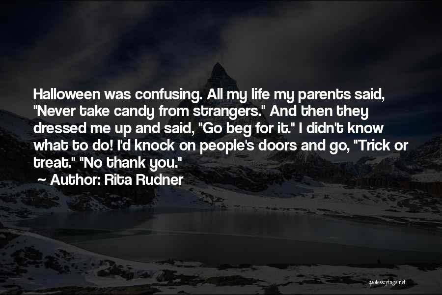 Trick Or Treat Quotes By Rita Rudner