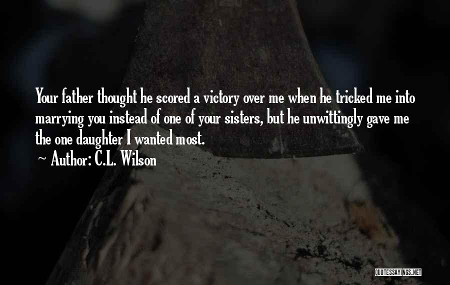 Tricked Me Quotes By C.L. Wilson