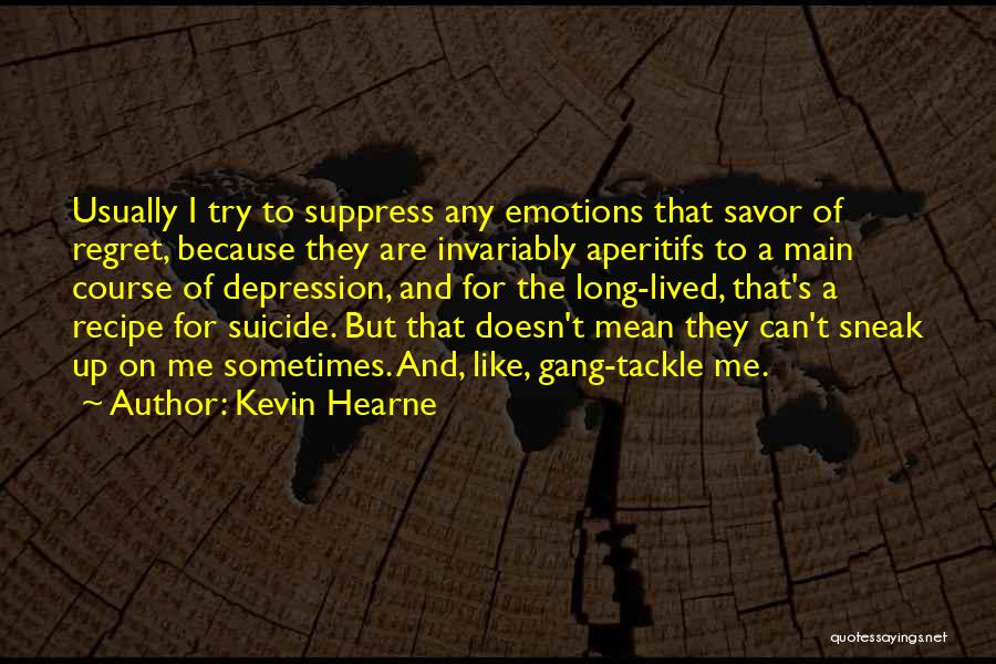 Tricked Me Quotes By Kevin Hearne