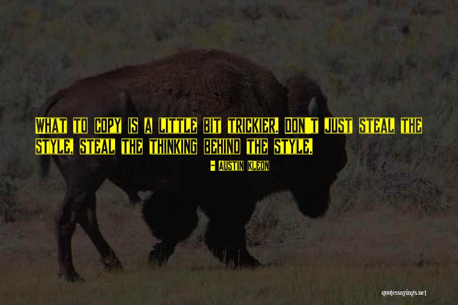 Trickier Quotes By Austin Kleon Trickier Quotes By Austin Kleon