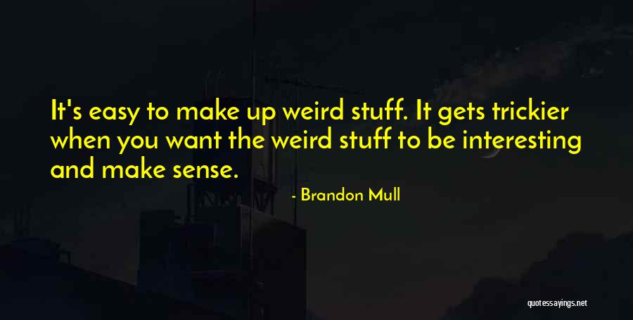 Trickier Quotes By Brandon Mull Trickier Quotes By Brandon Mull