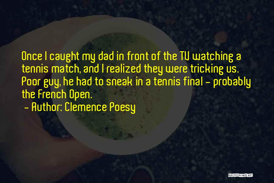 Tricking Quotes By Clemence Poesy