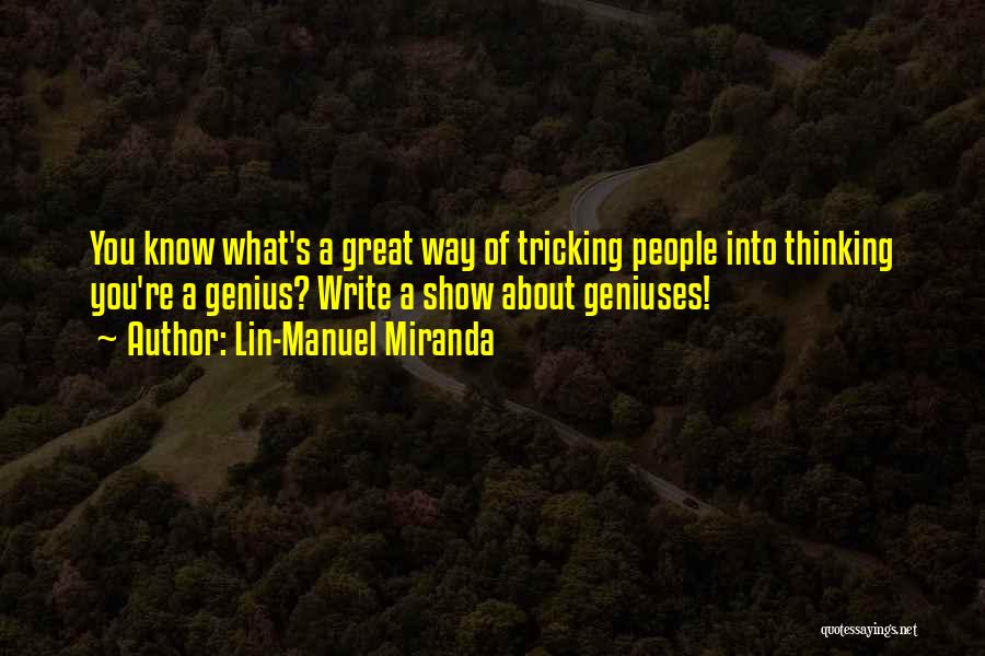 Tricking Quotes By Lin-Manuel Miranda