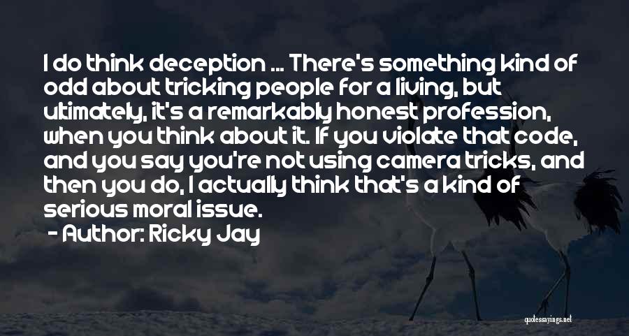 Tricking Quotes By Ricky Jay