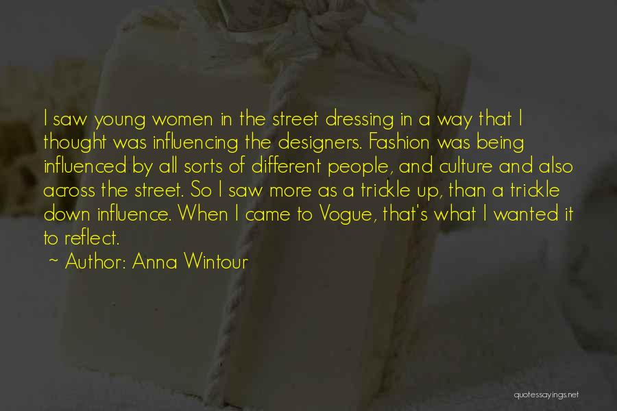 Trickle Down Quotes By Anna Wintour