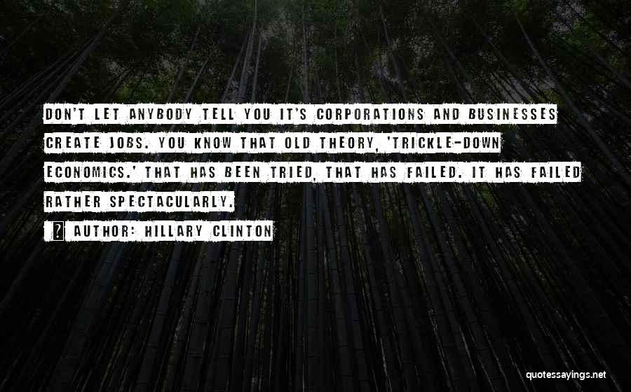 Trickle Down Quotes By Hillary Clinton